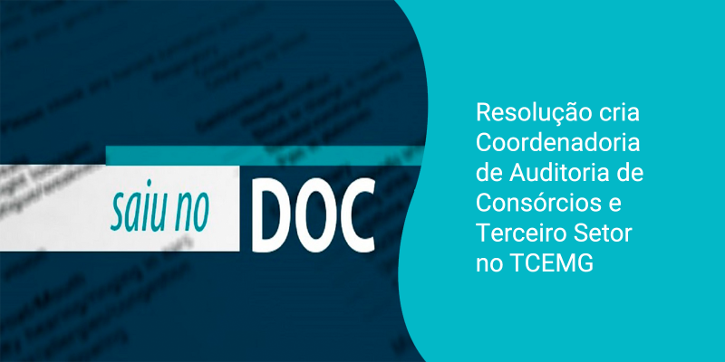 Resolução cria Coordenadoria de Auditoria de Consórcios e Terceiro Setor no TCEMG